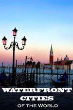 Watch Waterfront Cities of the World Niter