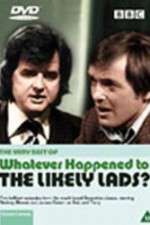 Watch Whatever Happened to the Likely Lads Niter