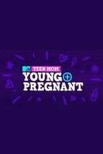 Watch Teen Mom: Young + Pregnant Niter