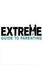 Watch Extreme Guide to Parenting Niter