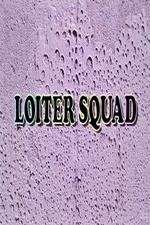 Watch Loiter Squad Niter