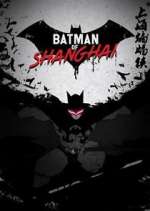 Watch Batman of Shanghai Niter