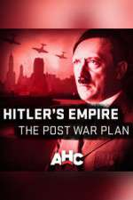 Watch Hitler's Empire: The Post War Plan Niter