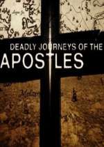 Watch Deadly Journeys of the Apostles Niter