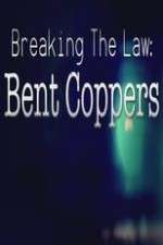 Watch Breaking the Law: Bent Coppers Niter