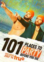Watch 101 Places to Party Before You Die Niter