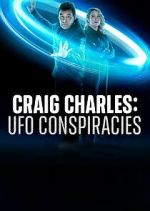 Watch Craig Charles: UFO Conspiracies Niter