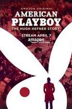 Watch American Playboy The Hugh Hefner Story Niter