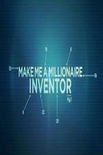 Watch Make Me a Millionaire Inventor Niter