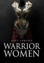 Watch Warrior Women with Lucy Lawless Niter