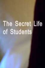Watch The Secret Life Of Students Niter