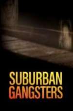 Watch Suburban Gangsters Niter