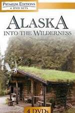 Watch Alaska Into the Wilderness Niter