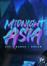 Watch Midnight Asia: Eat · Dance · Dream Niter