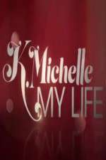 Watch K.Michelle My Life  Niter