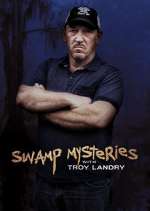 Watch Swamp Mysteries with Troy Landry Niter