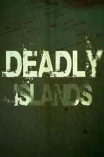 Watch Deadly Islands Niter