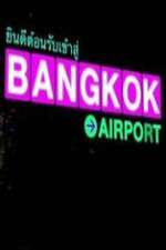 Watch Bangkok Airport Niter