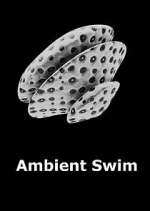 Watch Ambient Swim Niter