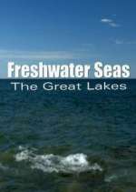 Watch Freshwater Seas: The Great Lakes Niter