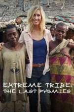 Watch Extreme Tribe: The Last Pygmies Niter