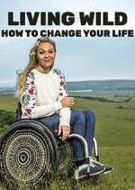 Watch Living Wild: How to Change Your Life Niter