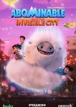 Watch Abominable and the Invisible City Niter