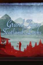 Watch Grand Tours of Scotland\'s Lochs Niter