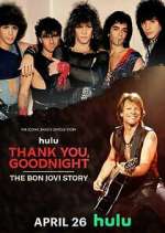 Watch Thank You, Goodnight: The Bon Jovi Story Niter