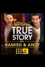 Watch True Story with Hamish & Andy Niter