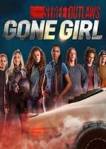 Watch Street Outlaws: Gone Girl Niter