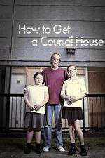 Watch How to Get a Council House Niter