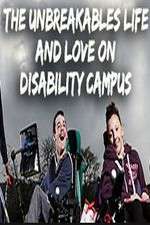 Watch The Unbreakables: Life And Love On Disability Campus Niter
