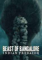 Watch Beast of Bangalore: Indian Predator Niter