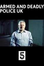 Watch Armed and Deadly: Police UK Niter