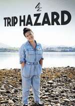 Watch Trip Hazard: My Great British Adventure Niter