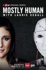 Watch Mostly Human with Laurie Segall Niter