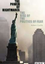 Watch The Power of Nightmares: The Rise of the Politics of Fear Niter