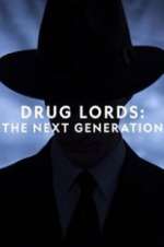 Watch Drug Lords: The Next Generation Niter