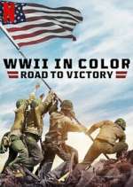 Watch WWII in Color: Road to Victory Niter