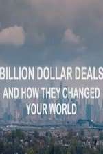 Watch Billion Dollar Deals and How They Changed Your World Niter