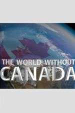 Watch The World Without Canada Niter