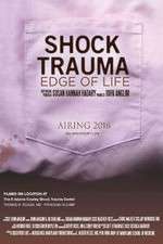 Watch Shock Trauma: Edge of Life Niter