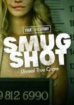 Watch True Crime Story: Smugshot Niter
