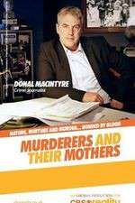 Watch Murderers and Their Mothers Niter
