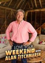 Watch Love Your Weekend with Alan Titchmarsh Niter