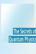 Watch The Secrets of Quantum Physics Niter
