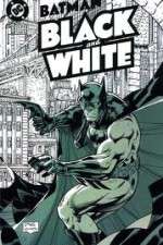 Watch Batman Black and White Niter