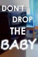 Watch Don't Drop the Baby Niter