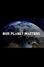 Watch Our Planet Matters Niter